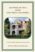 Cover: Aunt Wanda, Mr. Steve, and the Grace Manor Cotton Buddies - Page Publishing