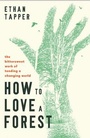 Cover: How to Love a Forest - Broadleaf Books