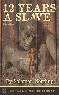 Enlarge image Cover: 12 Years a Slave - Ft. Raphael Publishing Company