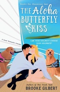 Cover: The Aloha Butterfly Kiss - Brooke Gilbert