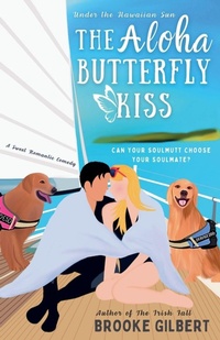 Enlarge image Cover: The Aloha Butterfly Kiss - Brooke Gilbert