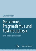 Cover: Marxismus, Pragmatismus und Postmetaphysik - J.B. Metzler