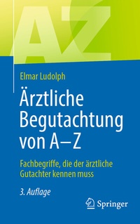 Abbildung von: Ärztliche Begutachtung von A - Z - Springer