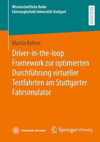 Abbildung von: Driver-in-the-loop Framework zur optimierten Durchführung virtueller Testfahrten am Stuttgarter Fahrsimulator - Springer Vieweg