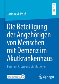 Abbildung von: Die Beteiligung der Angehörigen von Menschen mit Demenz im Akutkrankenhaus - Springer