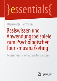 Abbildung von: Basiswissen und Anwendungsbeispiele zum Psychologischen Tourismusmarketing - Springer