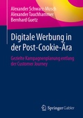 Cover: Digitale Werbung in der Post-Cookie-&Auml;ra - Springer Gabler