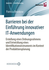 Abbildung von: Barrieren bei der Einführung innovativer IT-Anwendungen - Springer Vieweg