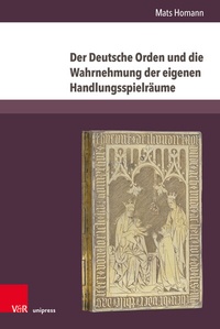 Abbildung von: Der Deutsche Orden und die Wahrnehmung der eigenen Handlungsspielräume - Brill Deutschland