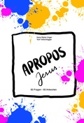 Cover: Apropos Jesus - Verlag Di&ouml;zesanmuseum Graz