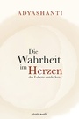 Cover: Die Wahrheit im Herzen des Lebens entdecken - advaitaMedia