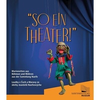 Enlarge image Cover: "So ein Theater!" - Sudetendeutsche Stiftung