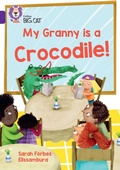 Cover: My Granny is a Crocodile! - Collins