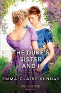 Cover: The Duke's Sister And I - Mills & Boon