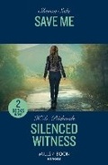 Cover: Save Me / Silenced Witness - Mills & Boon