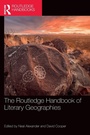 Cover: The Routledge Handbook of Literary Geographies - Routledge