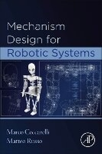 Enlarge image Cover: Mechanism Design for Robotic Systems - Academic Press