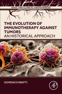 Abbildung von: The Evolution of Immunotherapy Against Tumors - Academic Press