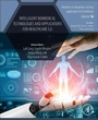 Cover: Intelligent Biomedical Technologies and Applications for Healthcare 5.0: Volume 16 - Academic Press