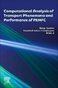 Enlarge image Cover: Computational Analysis of Transport Phenomena and Performance of PEMFC - Elsevier