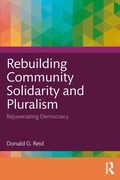 Cover: Rebuilding Community Solidarity and Pluralism - Routledge