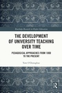Cover: The Development of University Teaching Over Time - Routledge