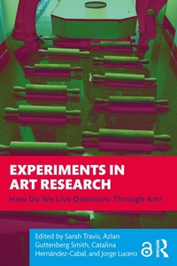 Enlarge image Cover: Experiments in Art Research - Routledge