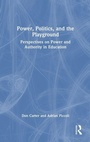 Cover: Power, Politics, and the Playground - Routledge