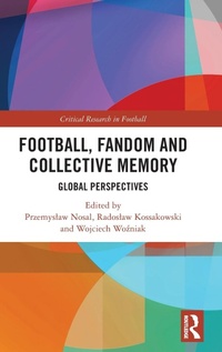 Enlarge image Cover: Football, Fandom and Collective Memory - Routledge