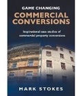 Cover: Game Changing Commercial Conversions - Mark Stokes