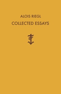 Enlarge image Cover: Alois Riegl Collected Essays - Ariadne Press