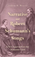 Cover: Narrative and Robert Schumann's Songs - University of Rochester Press