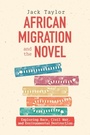 Cover: African Migration and the Novel - De Gruyter