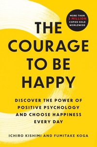 Enlarge image Cover: The Courage to Be Happy - Atria Books
