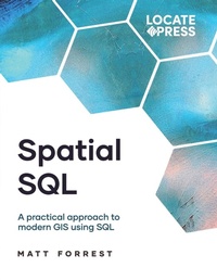 Enlarge image Cover: Spatial SQL - Locate Press