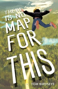 Abbildung von: There Is No Map for This - Groundwood Books Ltd ,Canada