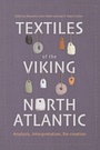 Cover: Textiles of the Viking North Atlantic - De Gruyter