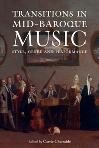 Abbildung von: Transitions in Mid-Baroque Music - Boydell Press