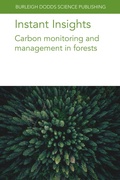 Cover: Instant Insights: Carbon Monitoring and Management in Forests - Burleigh Dodds Science Publishing Limited