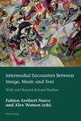 Cover: Intermedial Encounters Between Image, Music and Text - Peter Lang Verlag