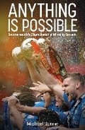 Cover: Anything is Possible - Pitch Publishing Ltd