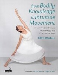 Abbildung von: From Bodily Knowledge to Intuitive Movement - Jessica Kingsley Publishers