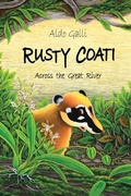Cover: Rusty Coati: Across the Great River (The Rusty Coati Series, #2) - Rusty Coati