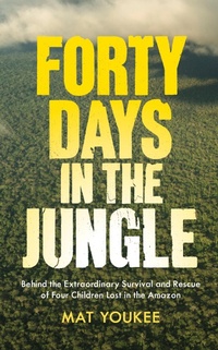 Abbildung von: Forty Days in the Jungle - Scribe Publications