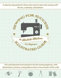 Cover: Sewing for Success An Illustrated Guide for Beginners - Book Book Squared