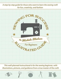 Enlarge image Cover: Sewing for Success An Illustrated Guide for Beginners - Book Book Squared