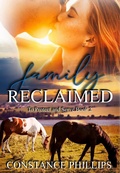 Cover: Family Reclaimed (To Protect and Serve, #2) - Constance Phillips Press
