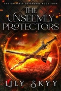 Cover: The Unseemly Protectors - Books to Hook Publishing