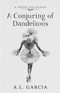 Enlarge image Cover: A Conjuring of Dandelions - Quill & Crow Publishing House