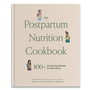 Cover: The Postpartum Nutrition Cookbook - Blue Star Press